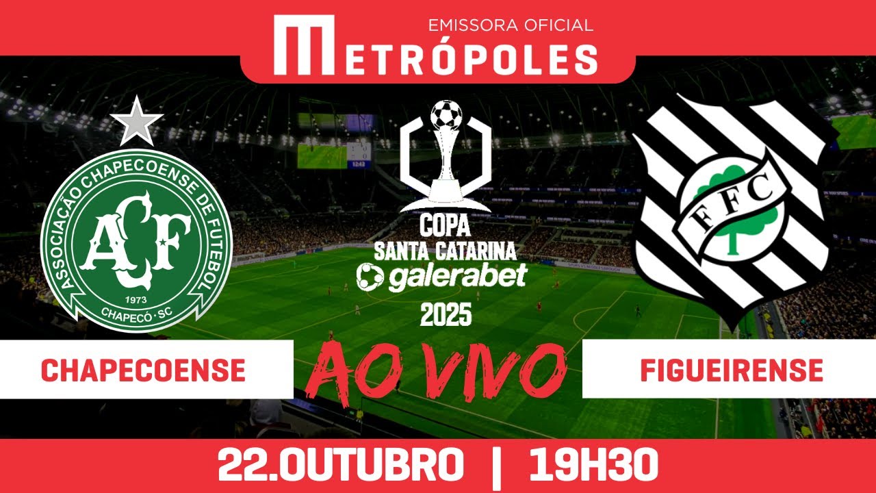 COPA SANTA CATARINA 2025 - CHAPECOENSE x FIGUEIRENSE - AO VIVO E COM ...