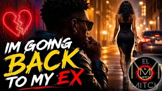 Im Going Back to My Ex | Elmitch Relationship Music (2026)