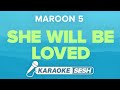 Maroon 5 She Will Be Loved Karaoke