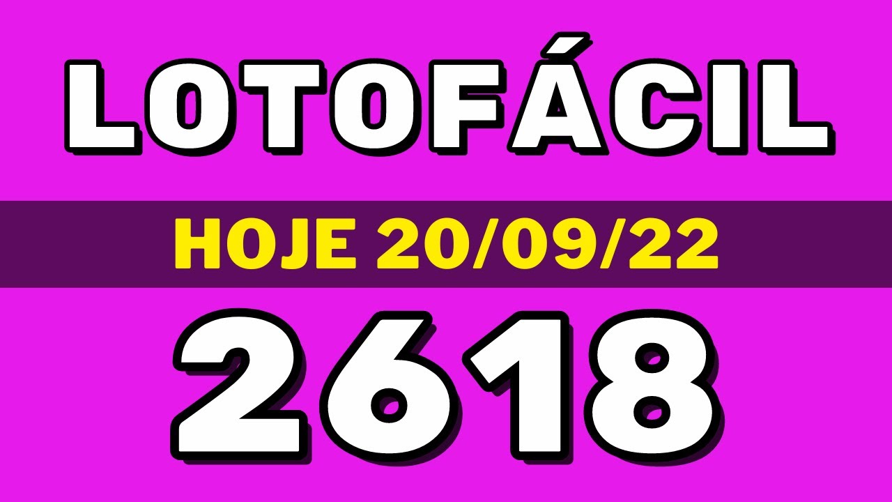 Lotofácil 2618 – resultado da lotofácil de hoje concurso 2618 (20-09-22)