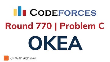C. OKEA | Codeforces Round 770 | Solution With Explanation | C++ Code | CP With Abhinav