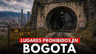 13 Forbidden Places in Bogotá You Can't Visit