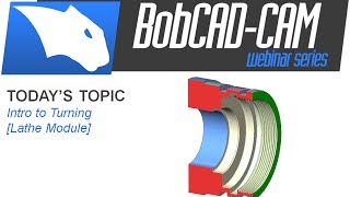 Intro to Turning - BobCAD-CAM Webinar Series