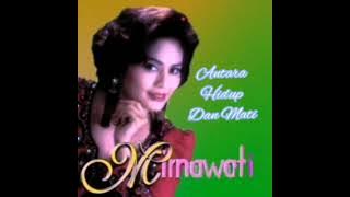 Mirnawati - Antara Hidup Dan Mati Karaoke Lagu Dangdut Tanpa Vokal [2021]