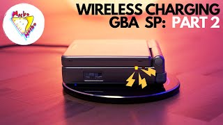 PART 2:  ADD WIRELESS CHARGING TO ANY GAMEBOY ADVANCE SP! | GBA SP Mod Tutorial v1.0 | Retro Renew