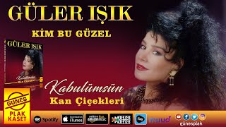 Güler Işık - Kim Bu Güzel  Resimi