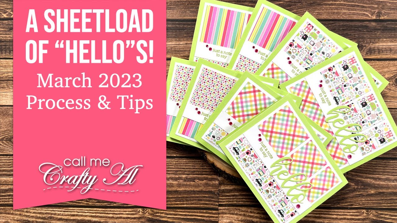 8 "Hello" Cards in a FLASH | March 2023 SheetLoad of Cards | Process & Tips 