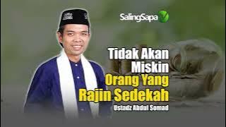 Tidak Akan Miskin Orang Yang Rajin Sedekah | Ustadz Abdul Somad