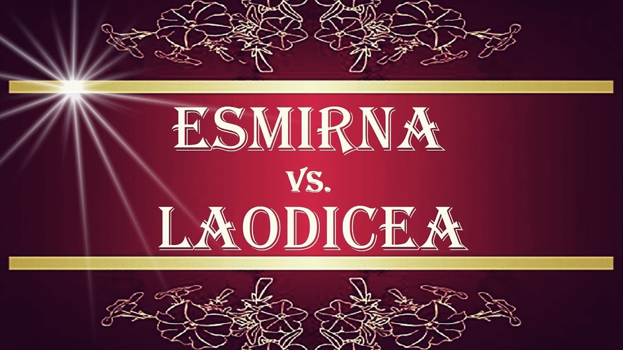 ESMIRNA vs LAODICEA