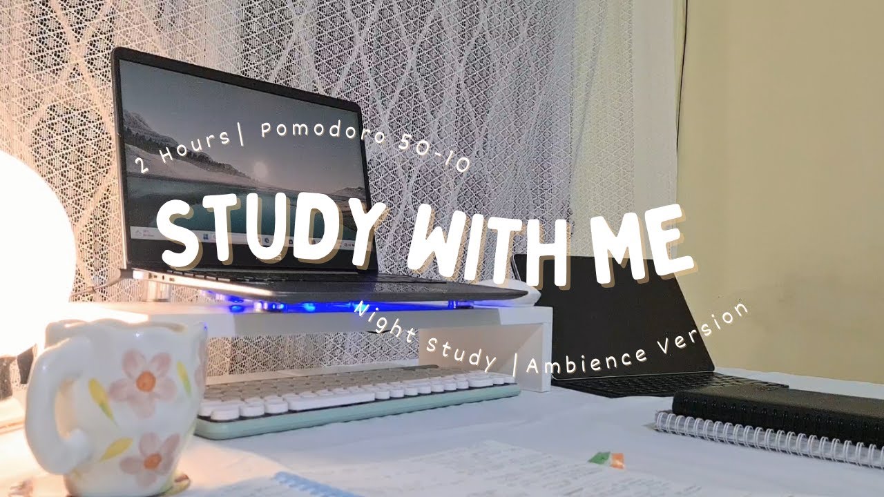 Rainy Night Study with Me | 2 Hours| Pomodoro 50-10 | Ambience Ver.| No ...