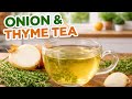 My Secret Jamaican Thyme and Onion Tonic For Fast Natural Chest Congestion