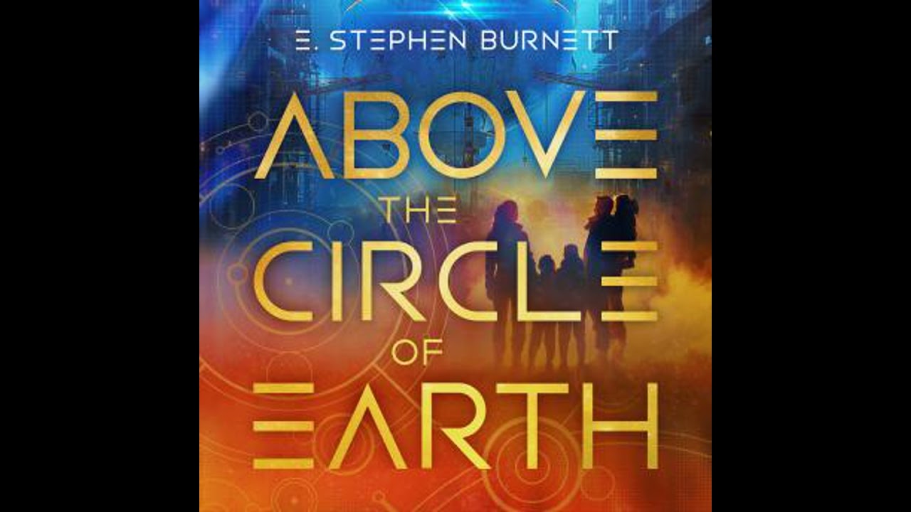 Above the Circle of Earth - E. Stephen Burnett