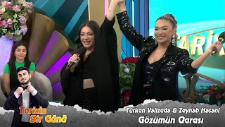 Türkan Vəlizadə & Zeynəb Həsəni - Gözümün Qarası (Tarixin Bir Günü) 12.09.2023 Resimi