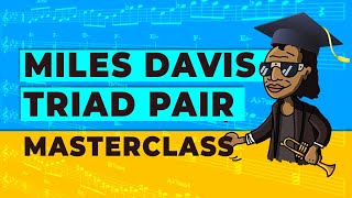 Miles Davis triad pair Improvisation  MASTERCLASS