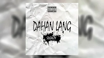 $leazy - Dahan Lang (Official Lyric Video)