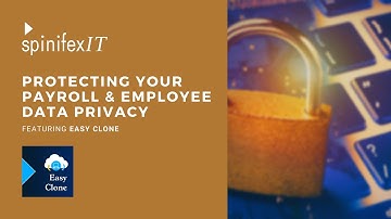 Protecting your Payroll and Employee Data Privacy with Easy Clone