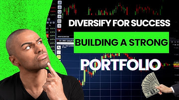 Diversify for Success: Building a Strong Portfolio