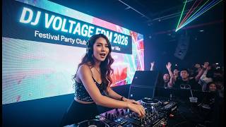 🔥 DJ VOLTAGE EDM REMIX 2026 | Ultimate Festival Club Banger Mix