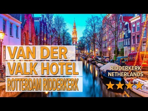 van der valk hotel rotterdam ridderkerk hotel review hotels in ridderkerk netherlands hotels