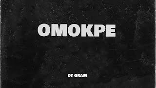 OT GRAM - Omokpe