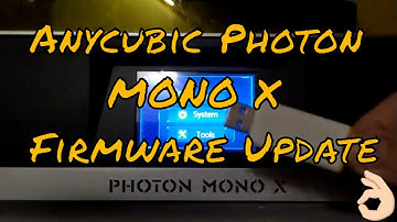 How to Update the Firmware of the Anycubic Photon Mono X – Anti-Aliasing FIX