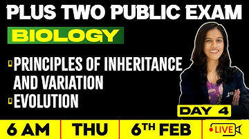 +2 Biology | Day 4 |  Principles Of Inheritance & Variation | Evolution | Full Chapters | ExamWinner