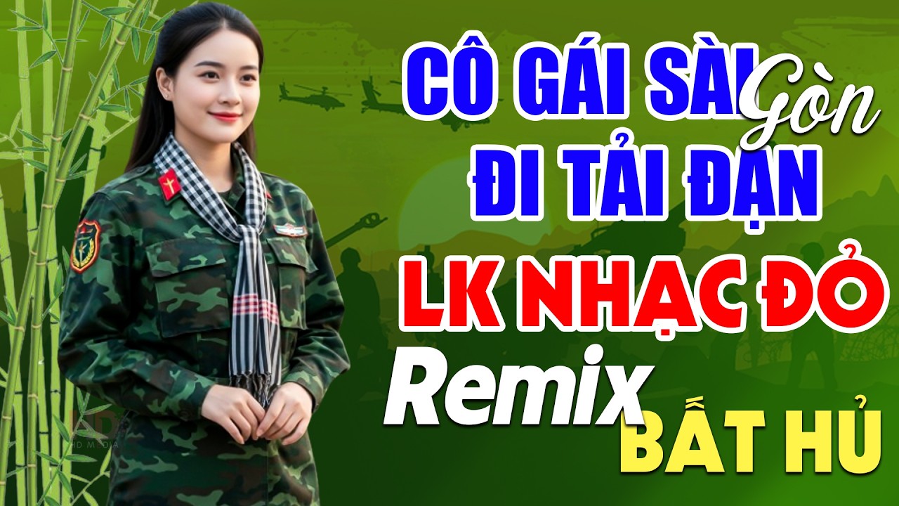 Cô Gái Sài Gòn Đi Tải Đạn, Tiếng Đàn Ta Lư Remix - Lan Anh | LK Nhạc Đỏ Cách Mạng Tiền Chiến Remix