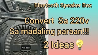 2 ideas to Convert Bluetooth Speaker Box to 220volts