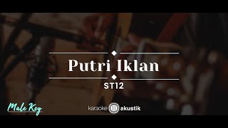 Putri Iklan – ST12 (KARAOKE AKUSTIK - MALE KEY)