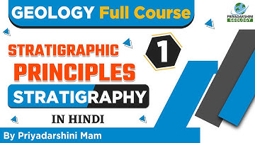 Geology Full Course | STRATIGRAPHY Class -1 | PRINCIPLES OF STRATIGRAPHY | Geology Lecture #Geology