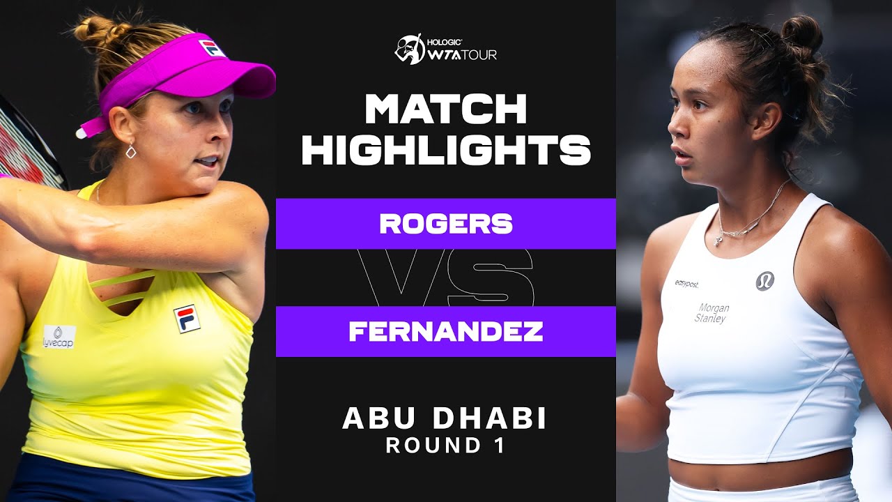 Shelby Rogers vs. Leylah Fernandez | 2023 Abu Dhabi Round 1 | WTA Match Highlights