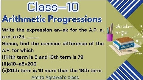Write the expression an−ak for the A.P. a, a+d, a+2d, .....Hence, find common difference of the A.P.