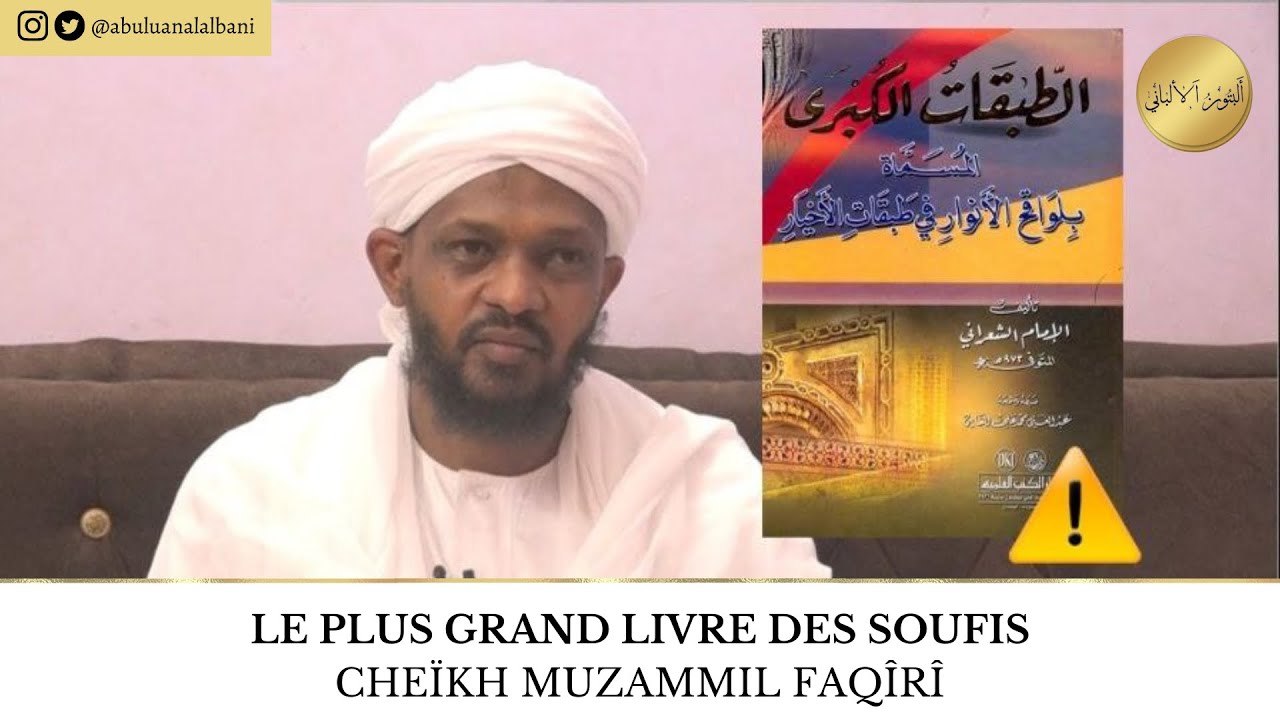 Le plus grand livre des soufis - Cheïkh Muzammil Faqîrî