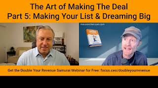 The Art of Making The Deal – Part 5: Making Your List & Dreaming Big