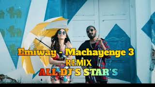EMIWAY - MACHAYENGE 3 | SWAALINA | ( OFFICIAL MUSIC VIDEO )Remix _ All DJ's Star's Presenting