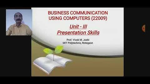 PRESENTATION SKILLS (BCC-22009) Unit-III