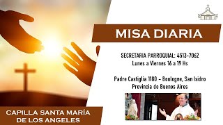 Misa de hoy - Lunes 5/6 - Capilla Santa María de los Ángeles