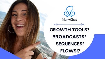 MANYCHAT Growth Tools vs Broadcast vs Sequence vs Flow (2019)