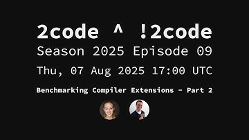 2code ^ !2code [S2025E09] Benchmarking Compiler Extensions - Part 2