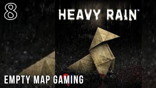 Heavy Rain - Part 8 // Empty Map Gaming