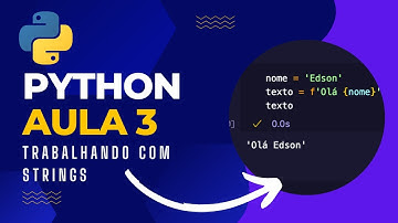 Curso Python Para Humanos Na Prática | Aula 3 | Trabalhando com Strings