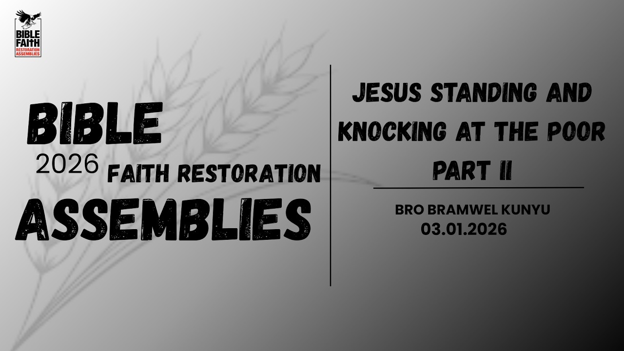 JESUS STANDING AT THE DOOR AND KNOCKING PART II//01.03.2026//BRO BRAMWEL KUNYU (Stream 3)
