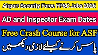 FPSC AD ASF &amp; Inspector ASF Jobs 2026 Exam Dates | Preparation Tips | Tentative Exam Schedule 