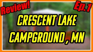 CRESCENT LAKE CAMPGROUND, MN (Campground Review Ep.1)