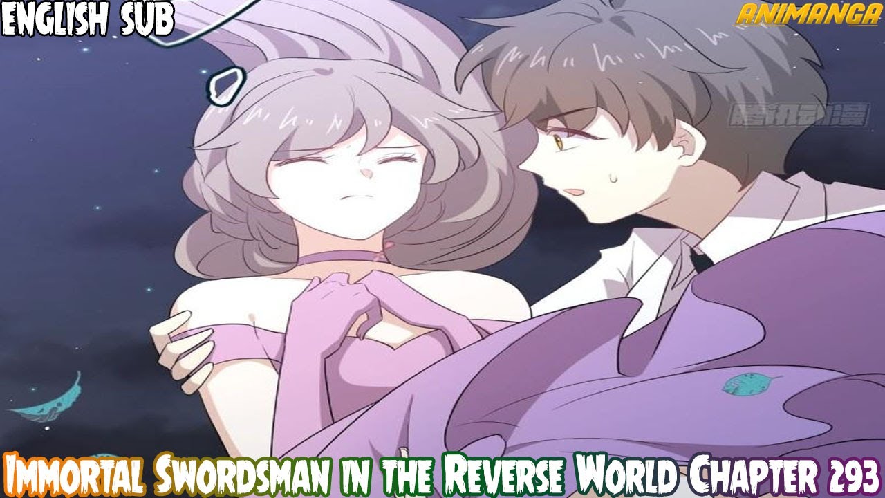I S i t R W》】Immortal Swordsman in the Reverse World Chapter 293