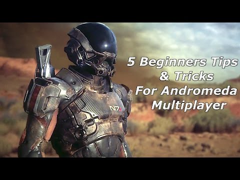 5 Beginner&rsquo;s Tips & Tricks In Multiplayer - Mass Effect Andromeda Multiplayer Guide