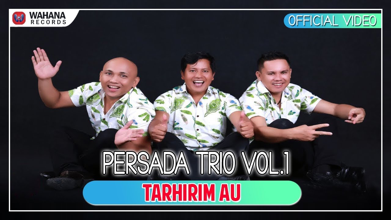 Persada Trio - Tarhirim Au (Official Video)