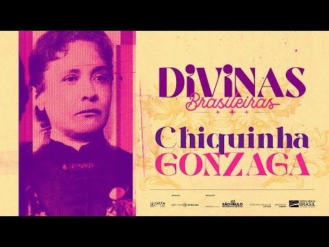 CHIQUINHA GONZAGA | FESTIVAL DIVINAS BRASILEIRAS