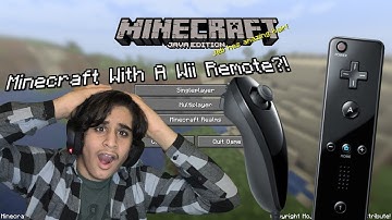 PLAYING MINECRAFT WITH A WII REMOTE?!?!