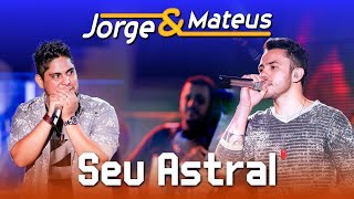 Jorge & Mateus - Seu astral - [DVD Ao Vivo em Jurerê] - Clipe Oficial 
